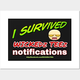 I survived WICKEDz TEEz notifications Posters and Art